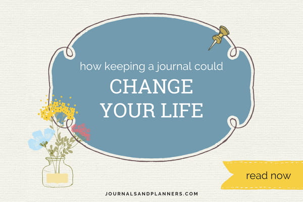 How Keeping a Journal Could Change Your Life