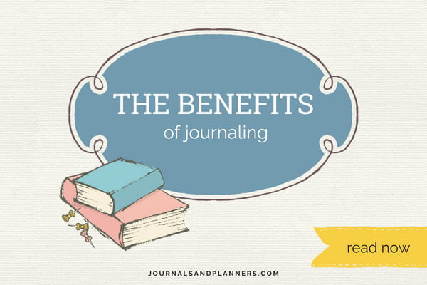 The Benefits of Journaling