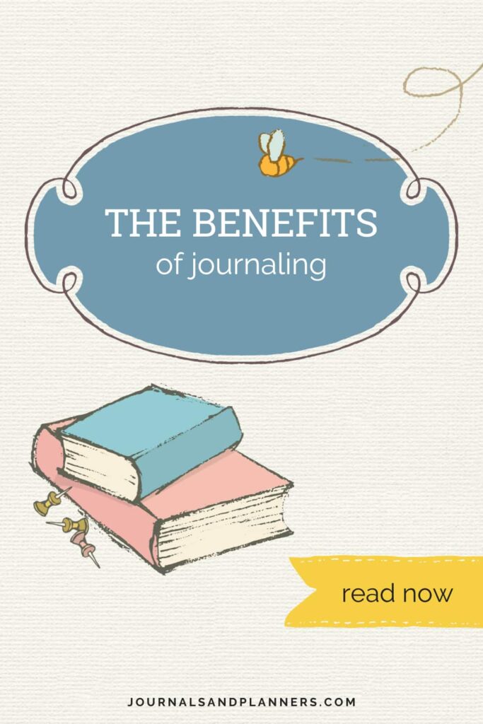 The Benefits of Journaling Journals and Planners